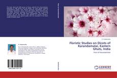 Couverture de Floristic Studies on Dicots of Karandamalai, Eastern Ghats, India
