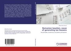 Bookcover of Romanian taxation, cause of generating tax heavens
