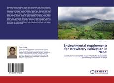 Portada del libro de Environmental requirements for strawberry cultivation in Nepal