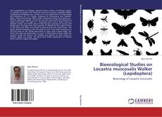 Portada del libro de Bioecological Studies on Locastra muscosalis Walker (Lepidoptera)