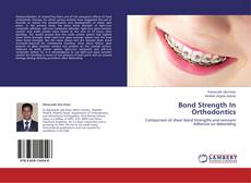 Обложка Bond Strength In Orthodontics