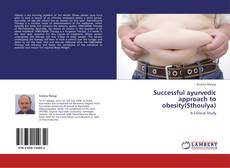 Capa do livro de Successful ayurvedic approach to obesity(Sthoulya) 
