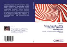 Tense, Aspect and the Semantics of Event Description kitap kapağı