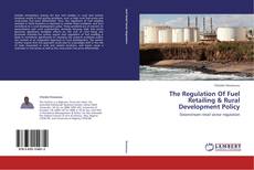 Capa do livro de The Regulation Of Fuel Retailing & Rural Development Policy 