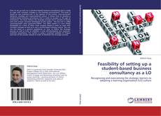 Bookcover of Feasibility of setting up a student-based business consultancy as a LO