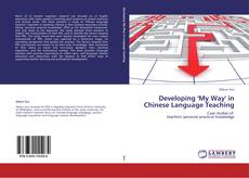 Capa do livro de Developing 'My Way' in Chinese Language Teaching 