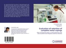 Bookcover of Evaluation of retention of complete metal copings
