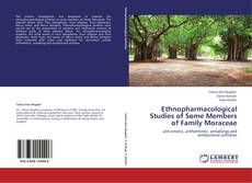 Portada del libro de Ethnopharmacological Studies of Some Members of Family Moraceae