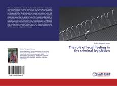 Copertina di The role of legal feeling in the criminal legislation