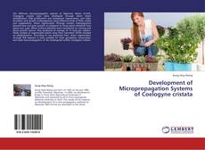 Buchcover von Development of Micropropagation Systems of Coelogyne cristata