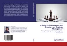 Capa do livro de Influence of Leadership and Structure on Strategic Management 