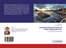 Couverture de Ecophysiological study of Paris polyphylla Sm.