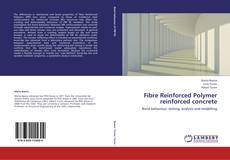 Bookcover of Fibre Reinforced Polymer reinforced concrete
