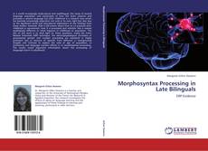 Portada del libro de Morphosyntax Processing in Late Bilinguals