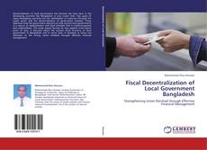 Fiscal Decentralization of Local Government Bangladesh kitap kapağı