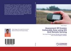 Portada del libro de Assessment Of Erosion Vulnerable Area using GIS And Remote Sensing