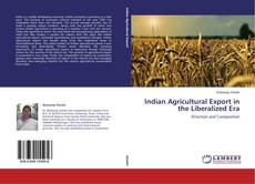 Buchcover von Indian Agricultural Export in the Liberalized Era