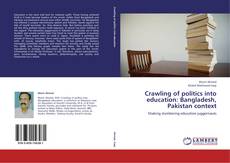 Buchcover von Crawling of politics into education: Bangladesh, Pakistan context