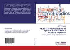 Multilayer Artificial Immune Systems for Intrusion & Malware Detection kitap kapağı