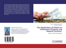 Portada del libro de The Application of Zakah on Investment Property and Deposit Contract: