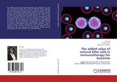 Capa do livro de The added value of  natural killer cells in immunotherapy for leukemia 