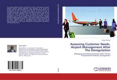 Buchcover von Assessing Customer Needs, Airport Management After The Deregulation