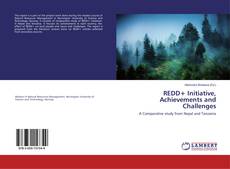 Copertina di REDD+ Initiative, Achievements and Challenges