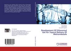 Capa do livro de Development Of Ethosomal Gel For Topical Delivery Of Metronidazole 