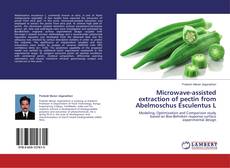 Buchcover von Microwave-assisted extraction of pectin from Abelmoschus Esculentus L
