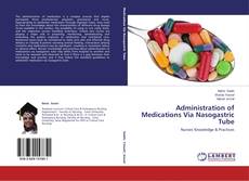 Buchcover von Administration of Medications Via Nasogastric Tube