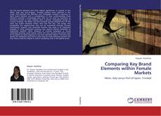 Bookcover of Comparing Key Brand Elements within Female Markets