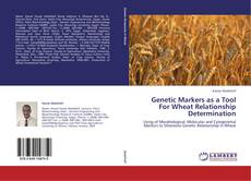 Portada del libro de Genetic Markers as a Tool For Wheat Relationship Determination