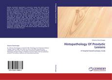 Couverture de Histopathology Of Prostatic Lesions