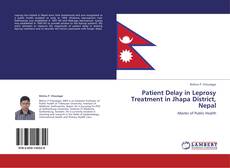 Portada del libro de Patient Delay in Leprosy Treatment in Jhapa District, Nepal