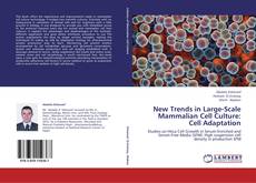 Buchcover von New Trends in Large-Scale Mammalian Cell Culture: Cell Adaptation