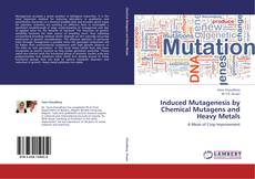 Portada del libro de Induced Mutagenesis by Chemical Mutagens and Heavy Metals