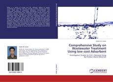 Comprehensive Study on Wastewater Treatment Using low cost Adsorbent kitap kapağı