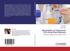 Buchcover von Biosorption of Chromium (VI) using Plant Biomass