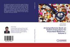 Buchcover von A Comprehensive Book on Patient Instructions for Prescribed Medicines - Volume 2