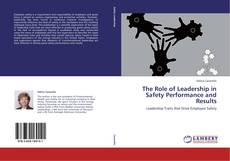 Bookcover of The Role of Leadership in Safety Performance and Results