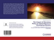 Bookcover of The Impact of Monetary Policy on Stock Returns in Developing Markets