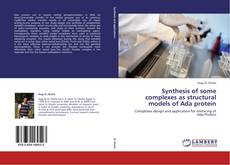 Capa do livro de Synthesis of some complexes as structural models of Ada protein 