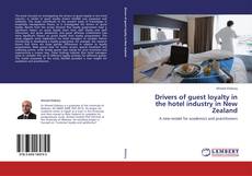 Обложка Drivers of guest loyalty in the hotel industry in New Zealand