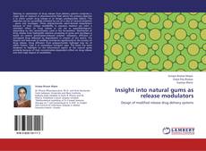 Buchcover von Insight into natural gums as release modulators