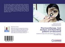 Buchcover von Pharmacotherapy, Cost Analysis and Prescribing patterns of Glaucoma