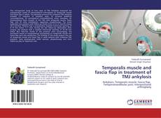 Portada del libro de Temporalis muscle and fascia flap in treatment of TMJ ankylosis
