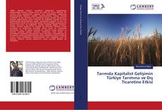 Buchcover von Tarımda Kapitalist Gelişimin Türkiye Tarımına ve Dış Ticaretine Etkisi