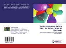Couverture de Novel Immune Molecular Tools for Animal Diseases Diagnosis