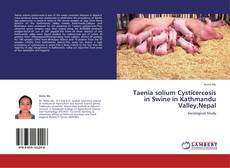 Taenia solium Cysticercosis in Swine in Kathmandu Valley,Nepal的封面