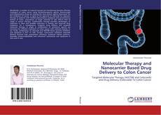 Portada del libro de Molecular Therapy and Nanocarrier Based Drug Delivery to Colon Cancer